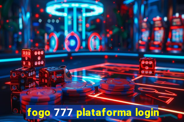 fogo 777 plataforma login